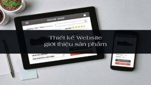 thiet-ke-website-gioi-thieu-san-pham-thu-hut-moi-khach-hang-1