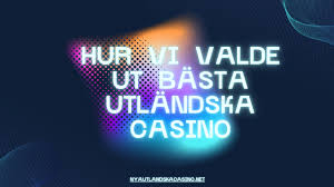 Utländska Online Casinon En Guide till Spelvärlden 571731377